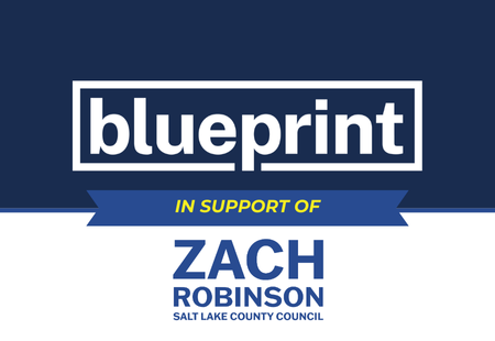 Blueprint in Support of Zach Robinson for Salt Lake County Council