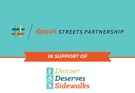 Denver Streets Partnership in Support of the Denver Deserves Sidewalks Initiative