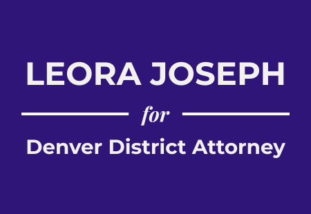 Leora Joseph for Denver District Attorney