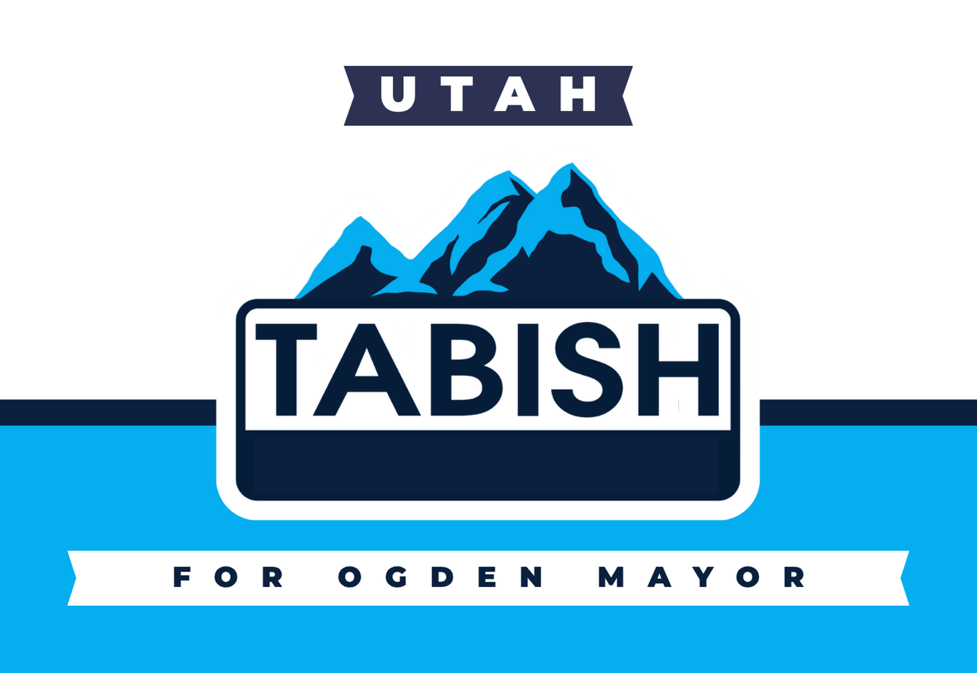 Daniel Tabish for Ogden Mayor